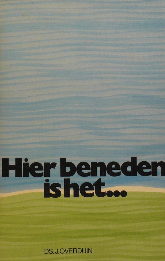 Hier beneden is het