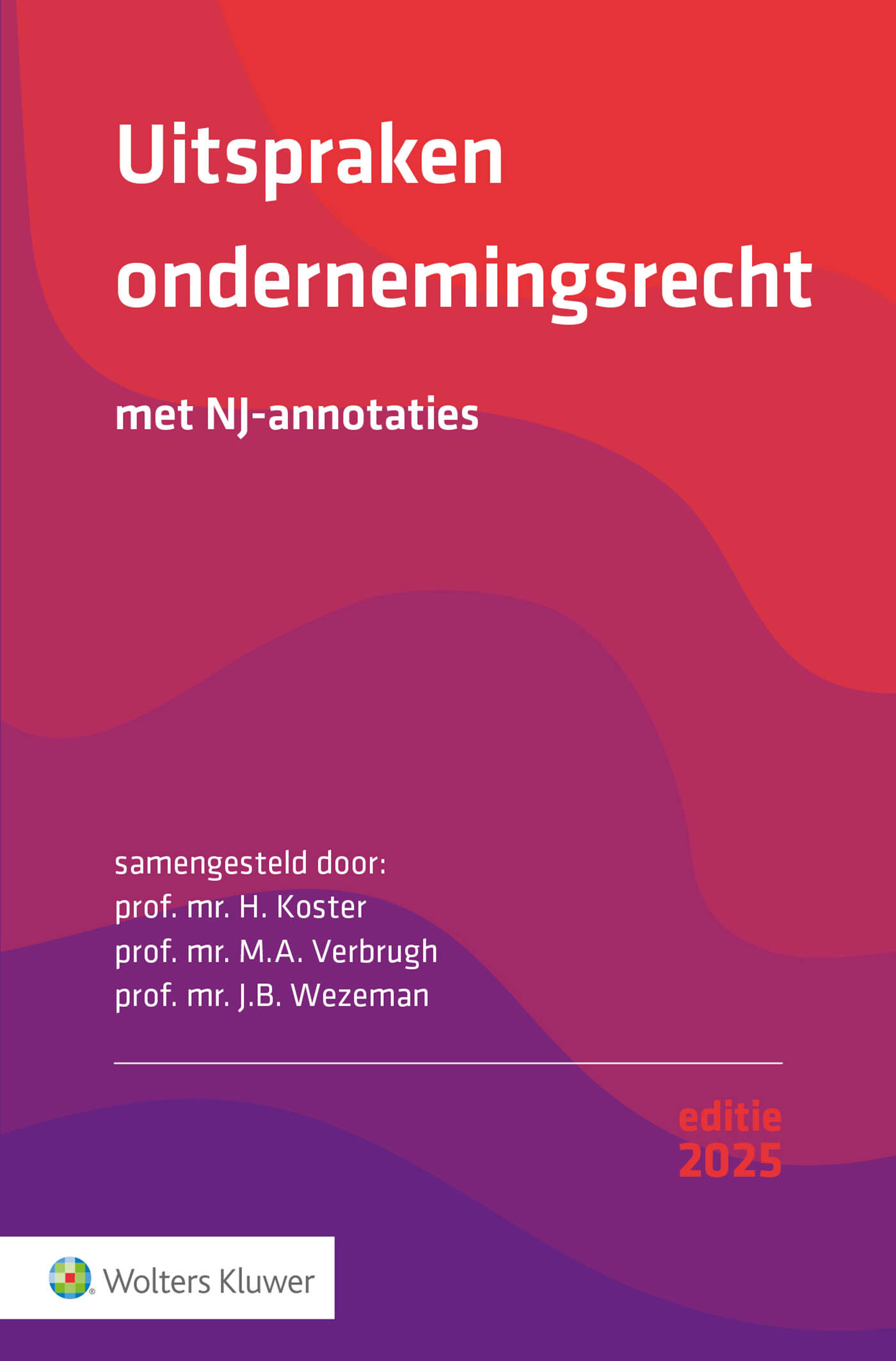 H. Koster Uitspraken Ondernemingsrecht 2025 / 2025