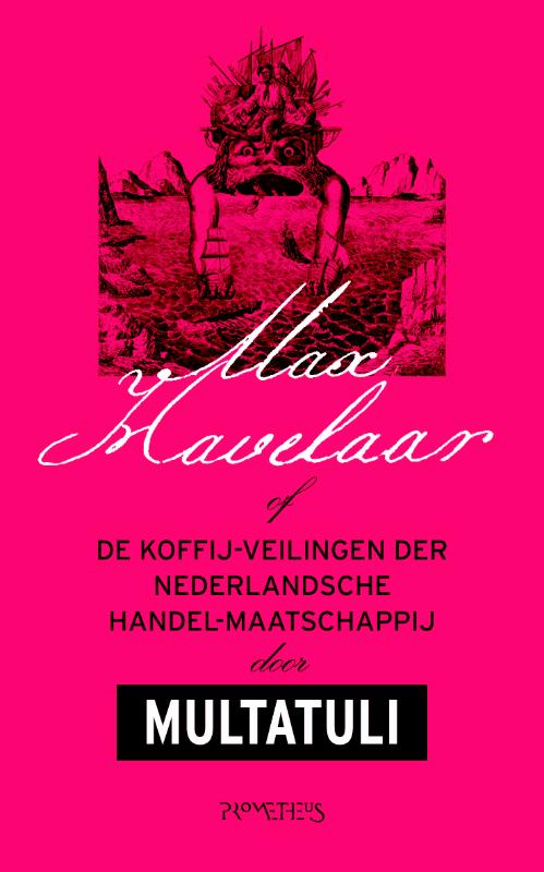 boekenbalie_9789044617634_cover Max Havelaar, of De koffiveilingen der Nederlandsche Handelmaatschappy