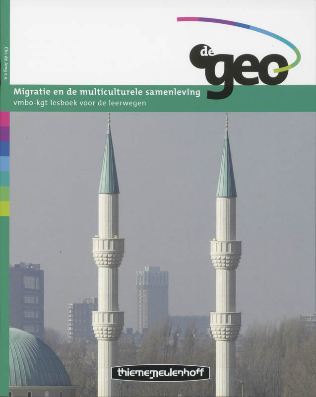 De Geo / 3 en 4 VMBO-KGT migratie en multiculturele samenleving / deel Lesboek