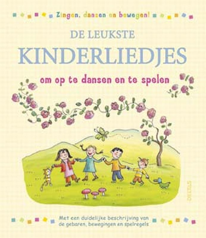 boekenbalie_9789044710854_cover De leukste kinderliedjes om op te dansen en te spelen / Zingen, dansen en bewegen!