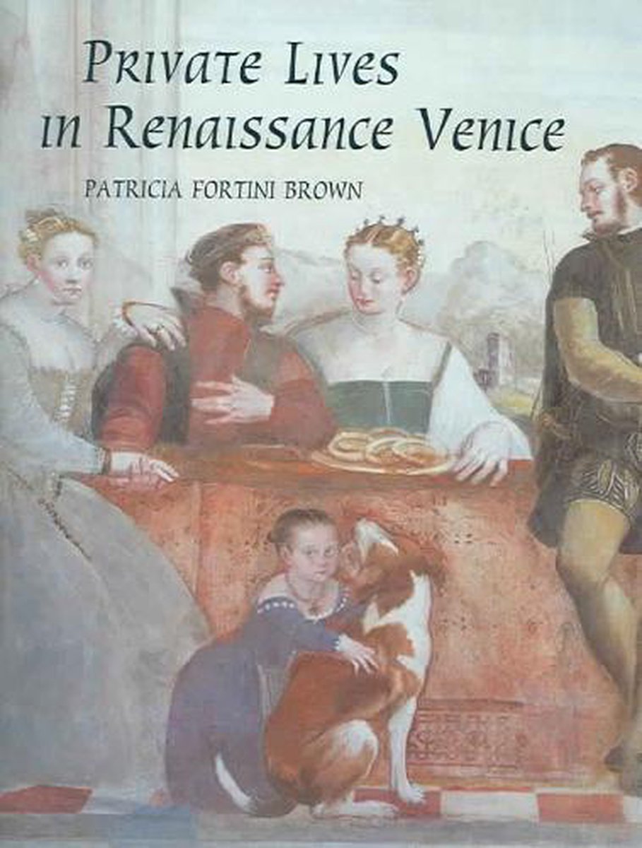 Private Lives in Renaissance Venice