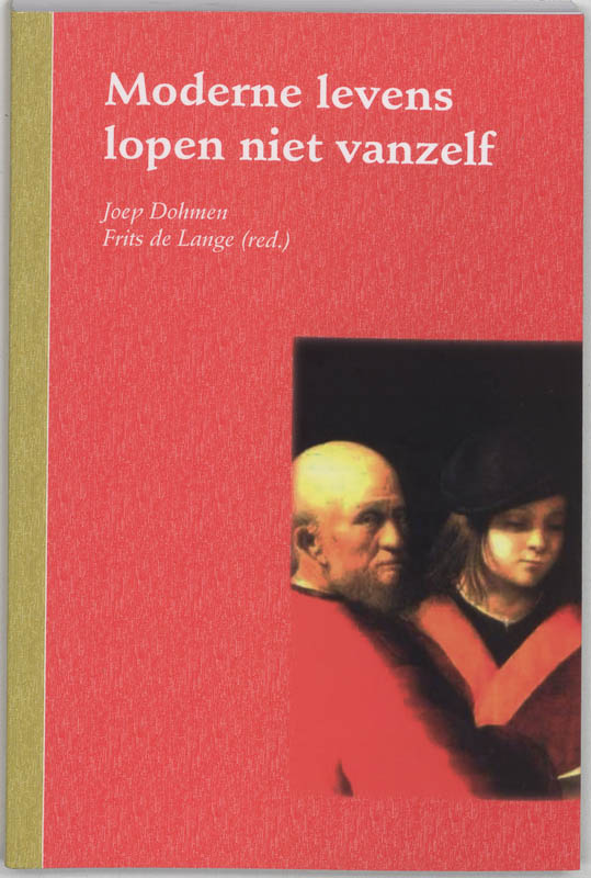 Joep Dohmen Moderne Levens Lopen Niet Vanzelf