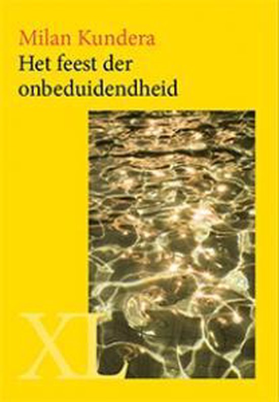 Het feest der onbeduidendheid / XL / 2093