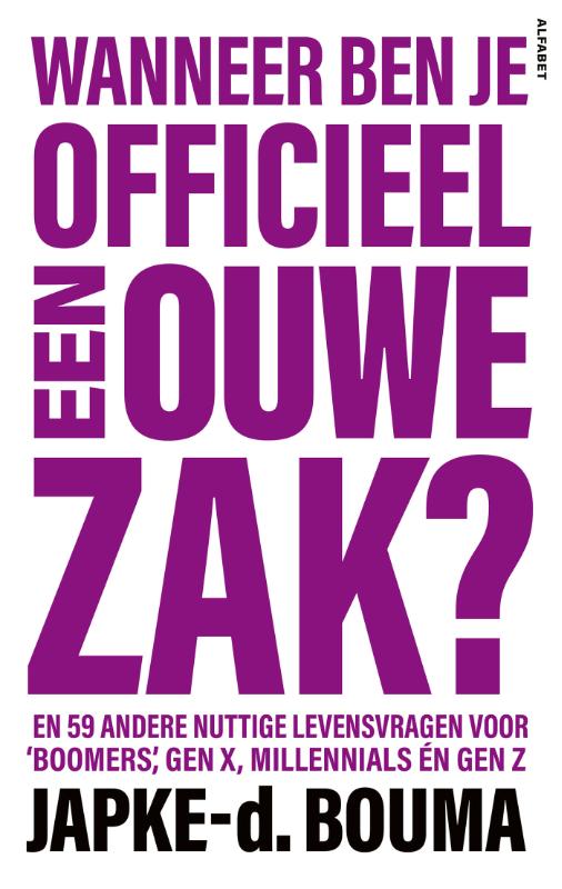 Japke-d. Bouma Wanneer Ben Je Officieel Een Ouwe Zak?