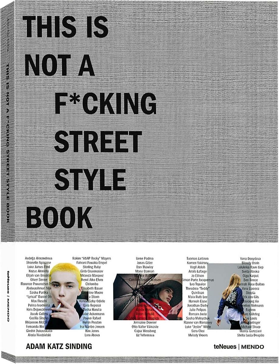 This Is Not A F*cking Street Style Book