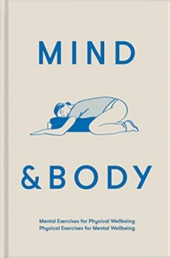 boekenbalie_9781912891467_cover Mind & Body. Mental exercises for physical wellbeing