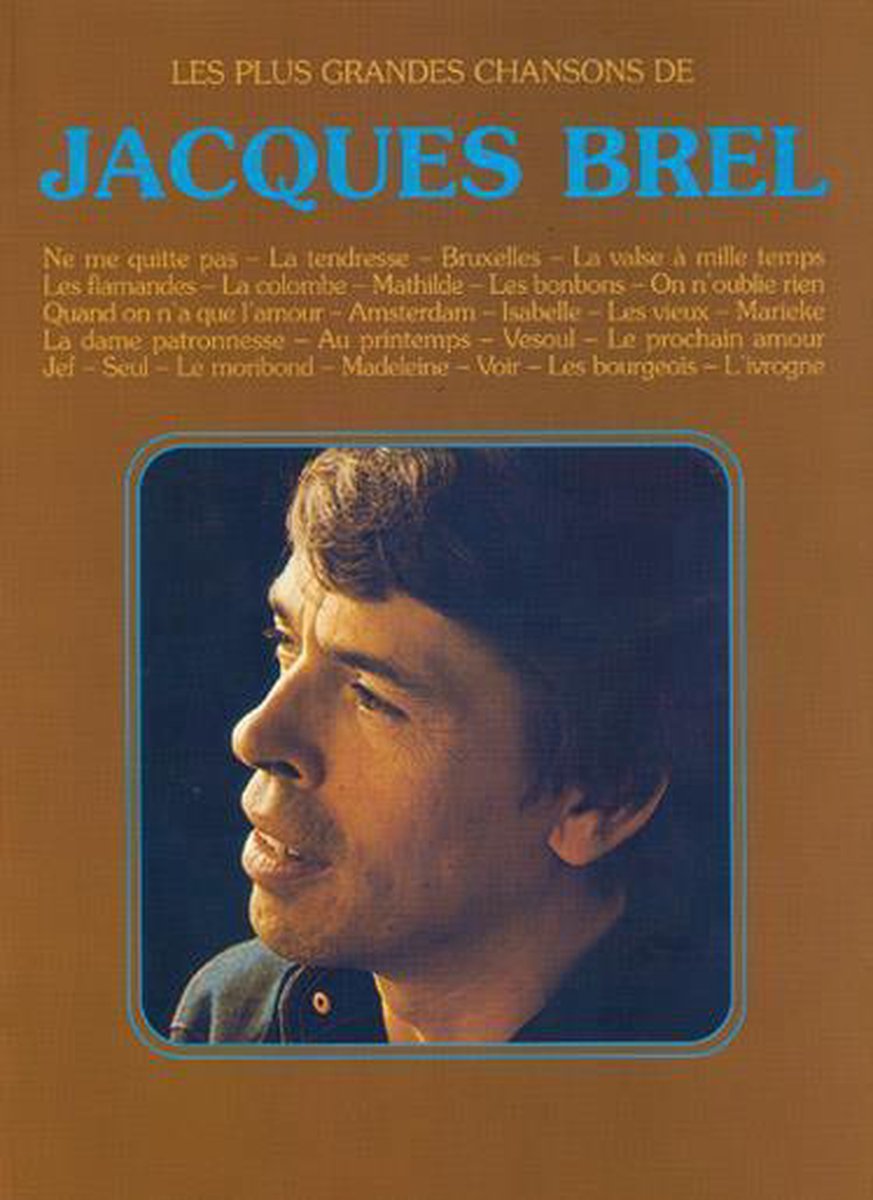 Jacques Brel Plus Grandes Chansons