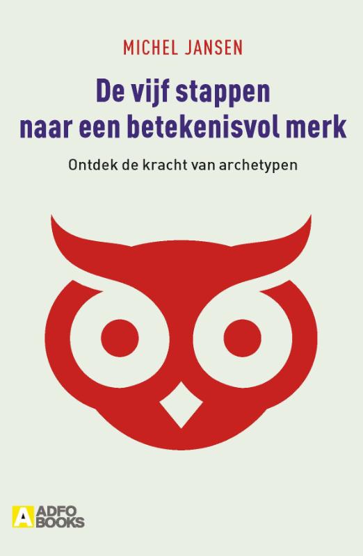 Michel Jansen De Vijf Stappen Naar Een Betekenisvol Merk