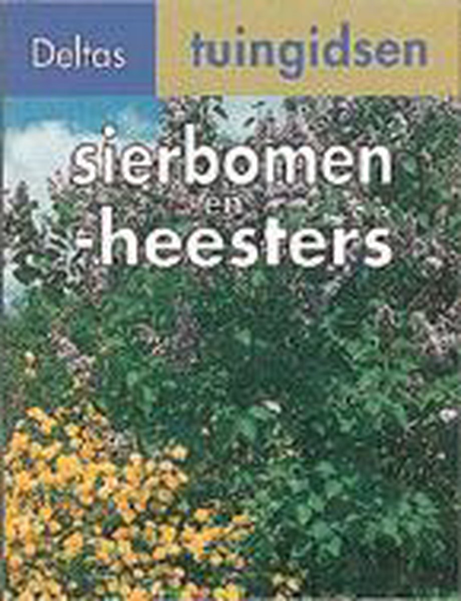 boekenbalie_9789024360345_cover Sierbomen en -heesters / Deltas tuingidsen
