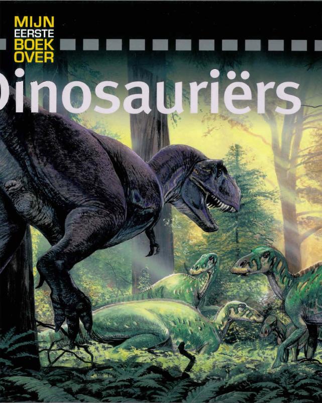 Dinosauriers / Mijn eerste boek over...