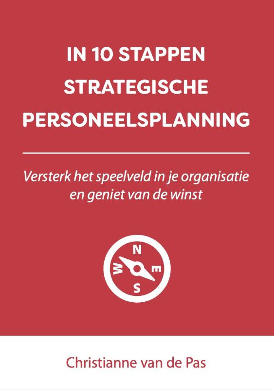 Christianne van de Pas In 10 Stappen Strategische Personeelsplanning / 10 Stappen