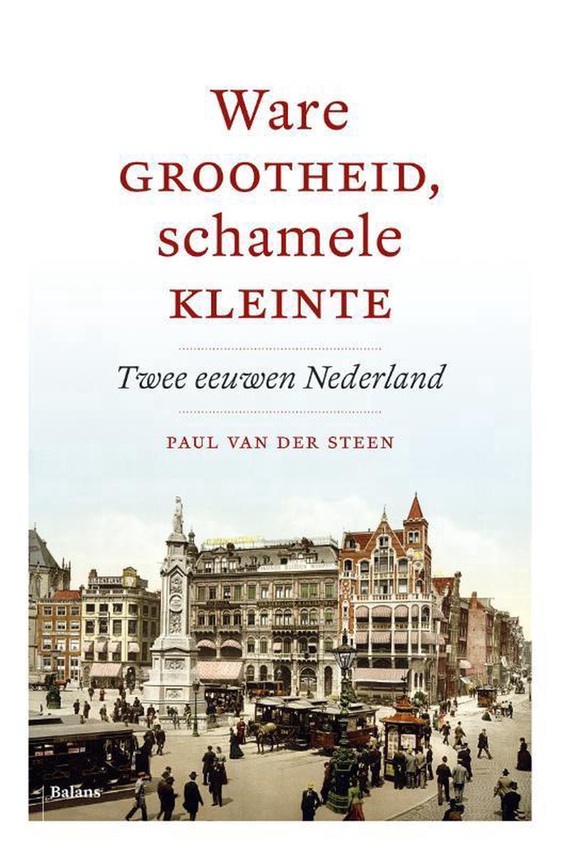 boekenbalie_9789460036972_cover Ware grootheid, schamele kleinte