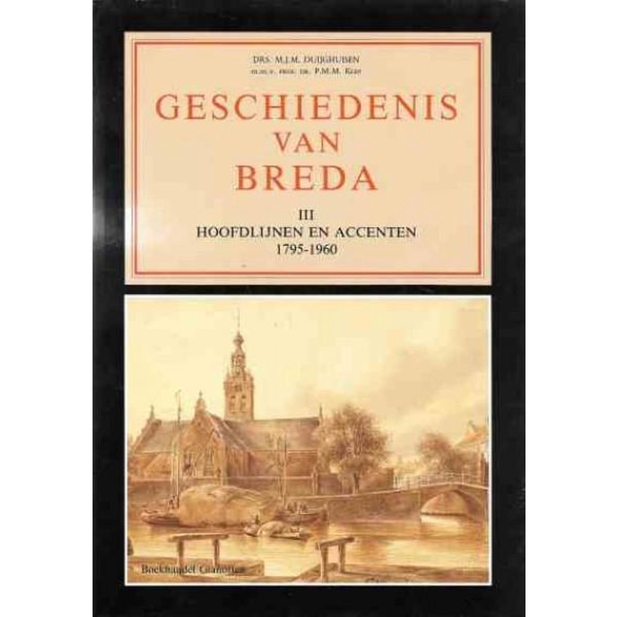 Geschiedenis van Breda III Hoofdlijnen en Accenten 1795-1960