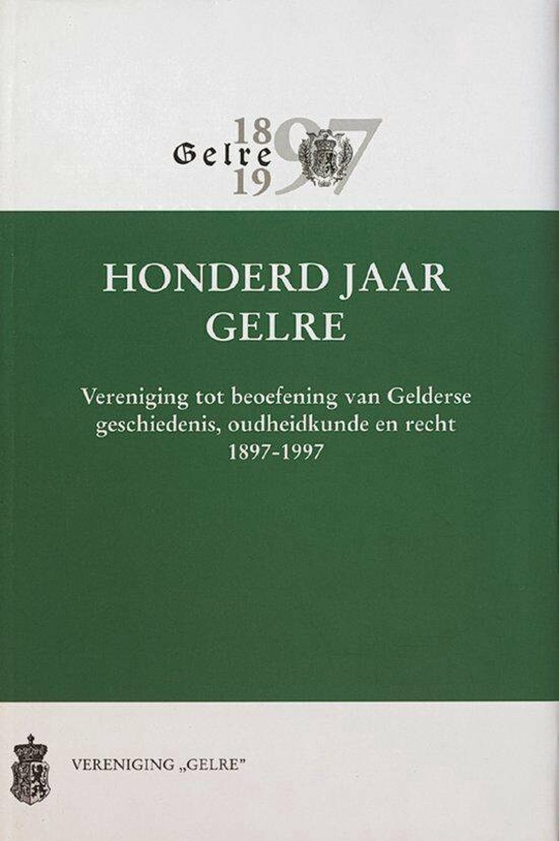 Honderd jaar Gelre / Werken uitgegeven door Gelre / 50