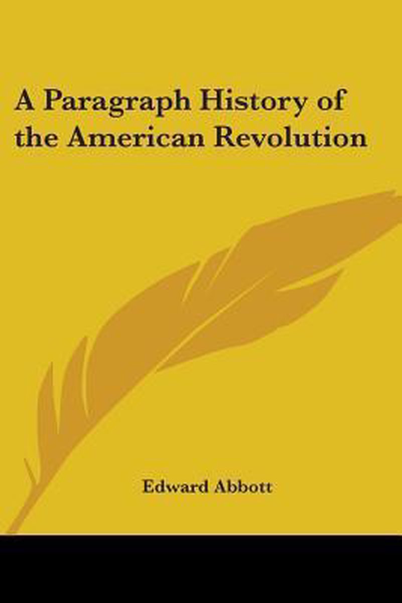 A Paragraph History Of The American Revolution