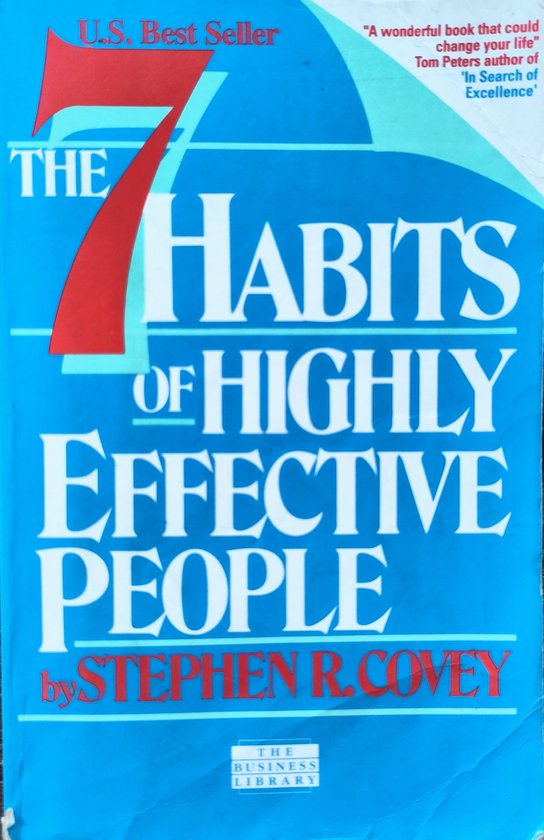 The 7 Habits Of Highly Effective People - Restoring The Character Ethic, Covey,