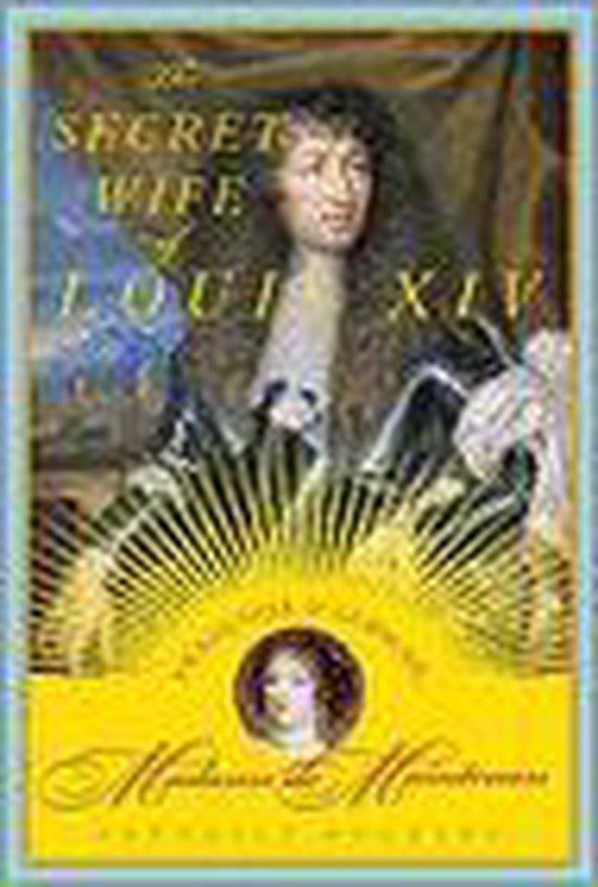 The Secret Wife of Louis XIV