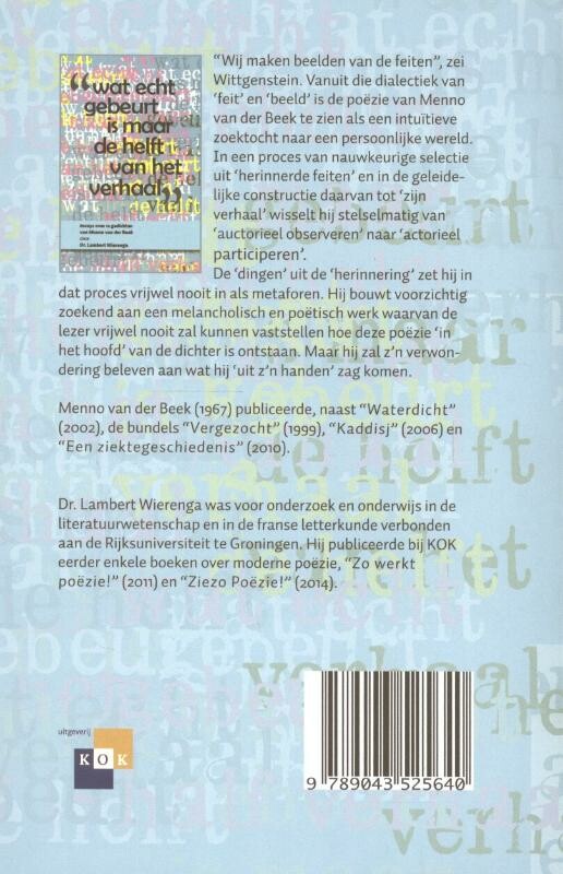 Wat echt gebeurt is maar de helft van het verhaal achterkant