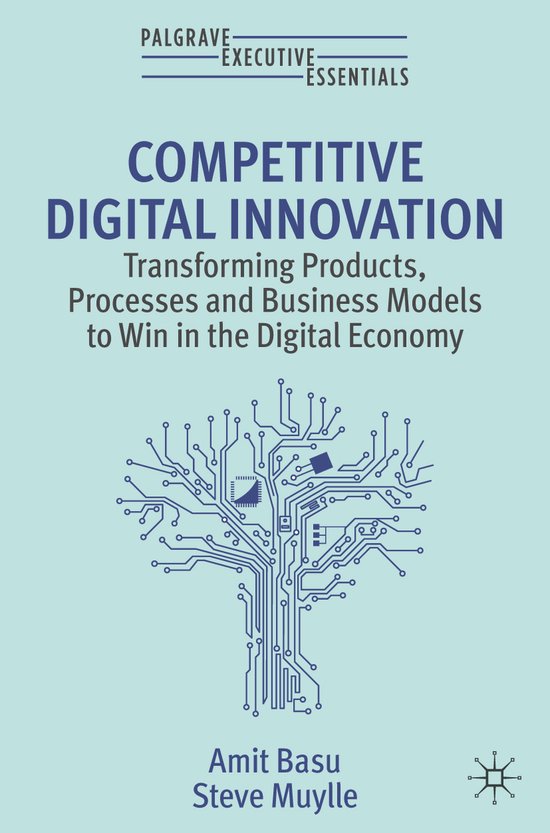 Amit Basu Palgrave Executive Essentials- Competitive Digital Innovation