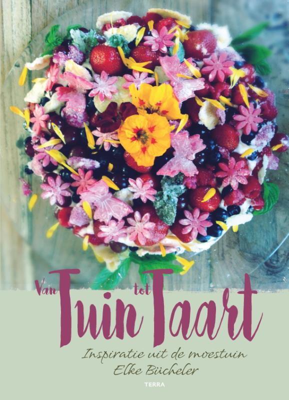 Elke Bücheler Van Tuin Tot Taart