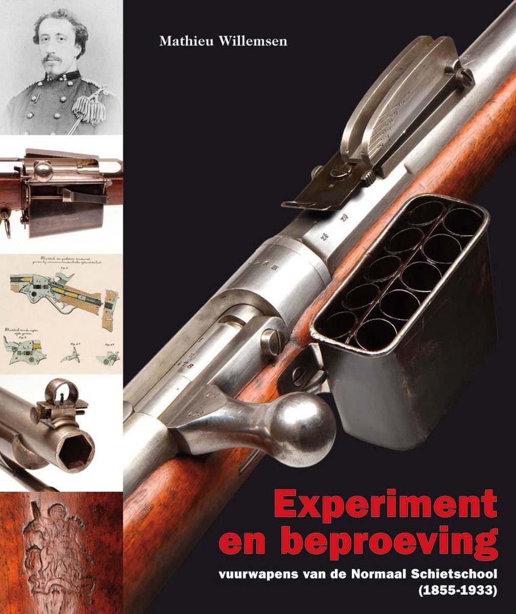 Experiment en Beproeving, vuurwapens van de Normaal Schietschool (1855-1933)