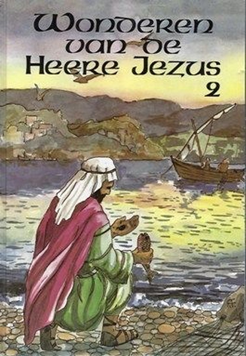 boekenbalie_9789033602085_cover Wonderen van de heere jezus / Wonderen van de heere jezus / 2