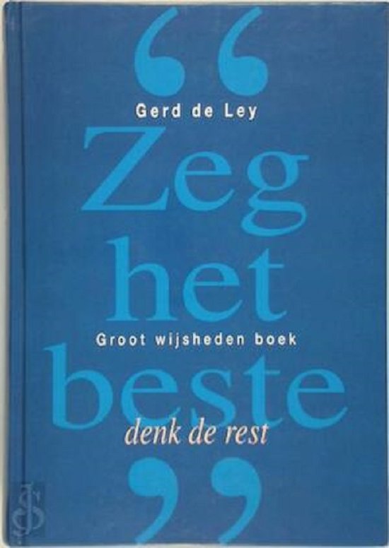 Zeg het beste, denk de rest