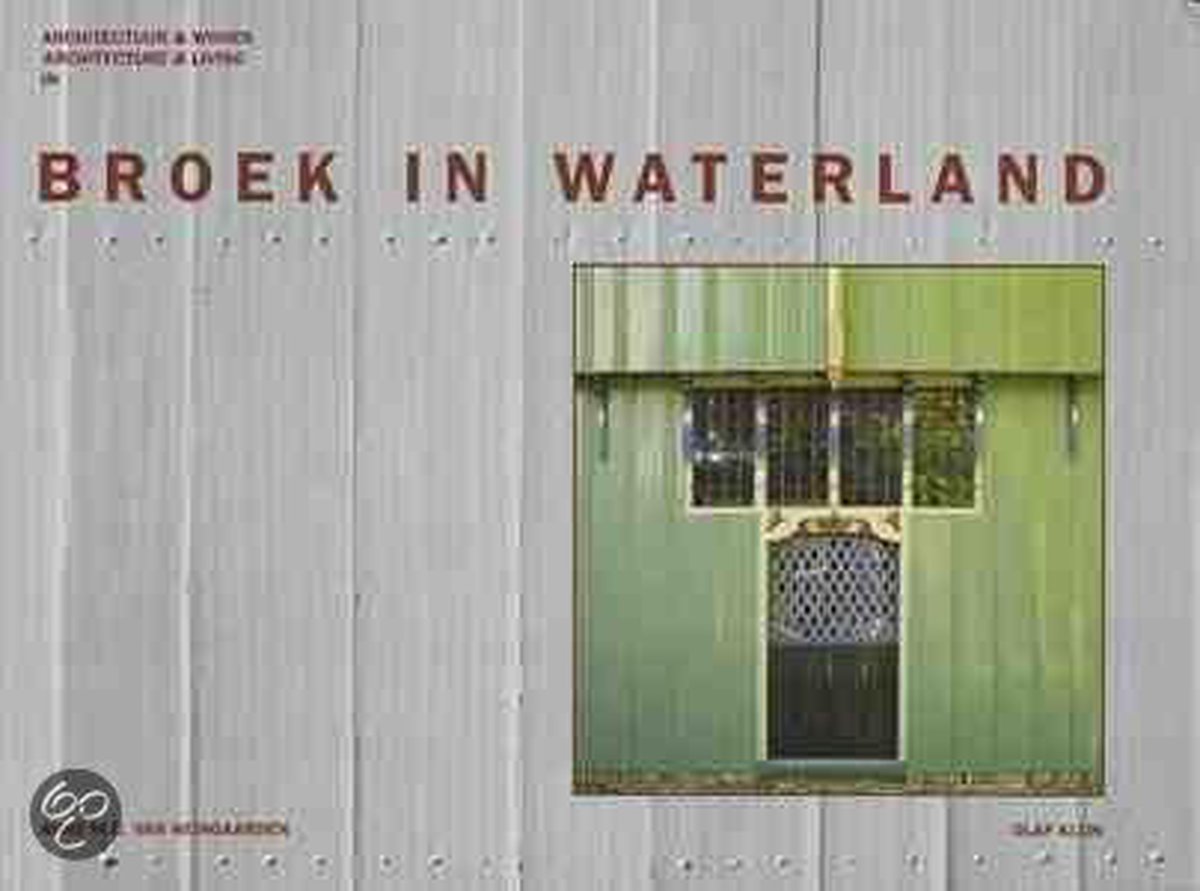 Architectuur & wonen in Broek in Waterland
