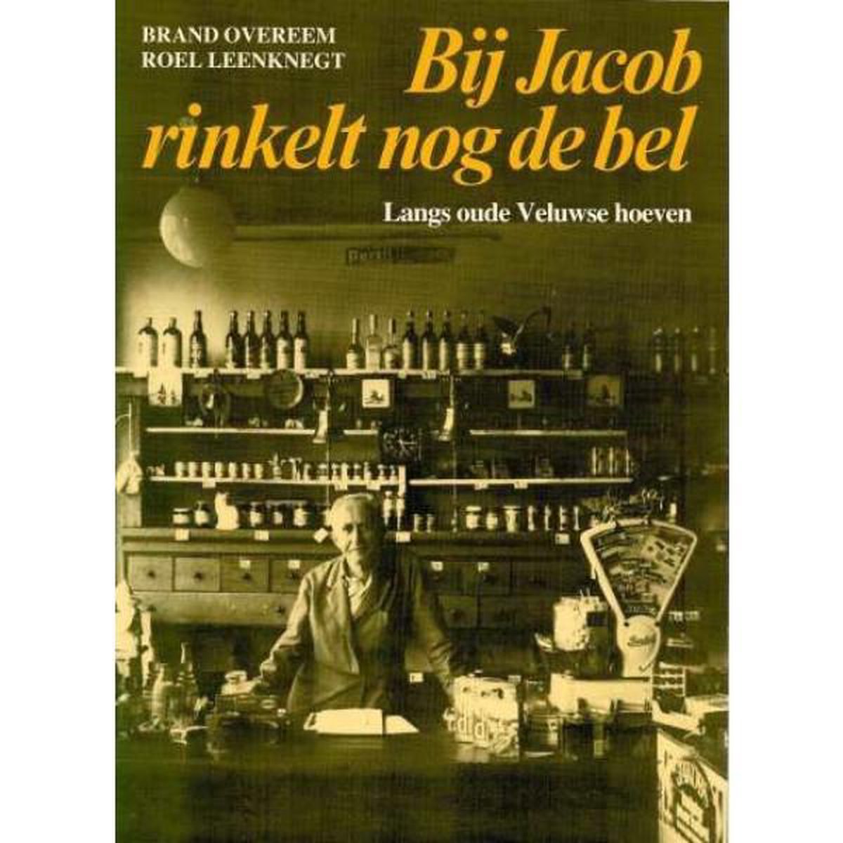 BIJ JACOB RINKELT NOG DE BEL