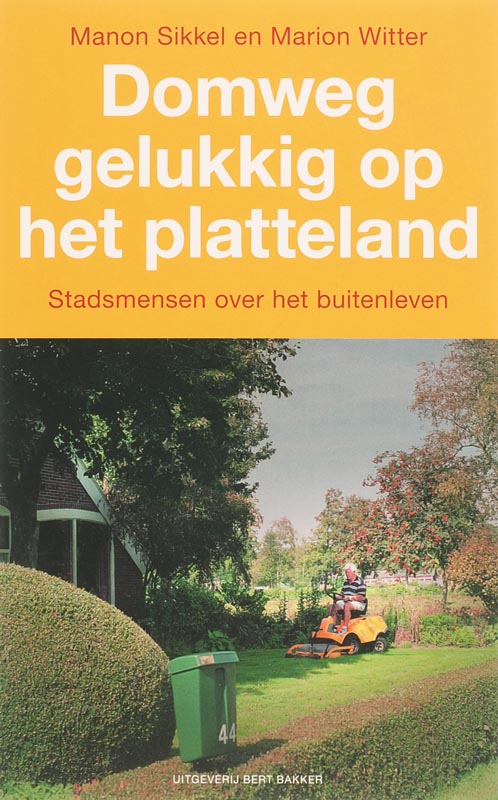 boekenbalie_9789035130869_cover Domweg gelukkig, op het platteland