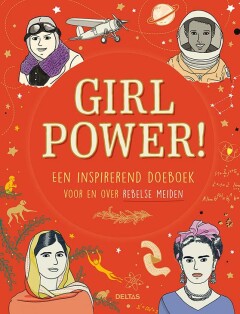 Girlpower! Een inspirerend doeboek voor en over rebelse meiden