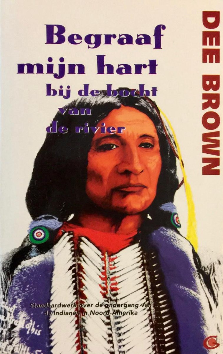 Dee Brown Begraaf Mijn Hart Bij De Bocht Van De Rivier / Globe Pockets / 9