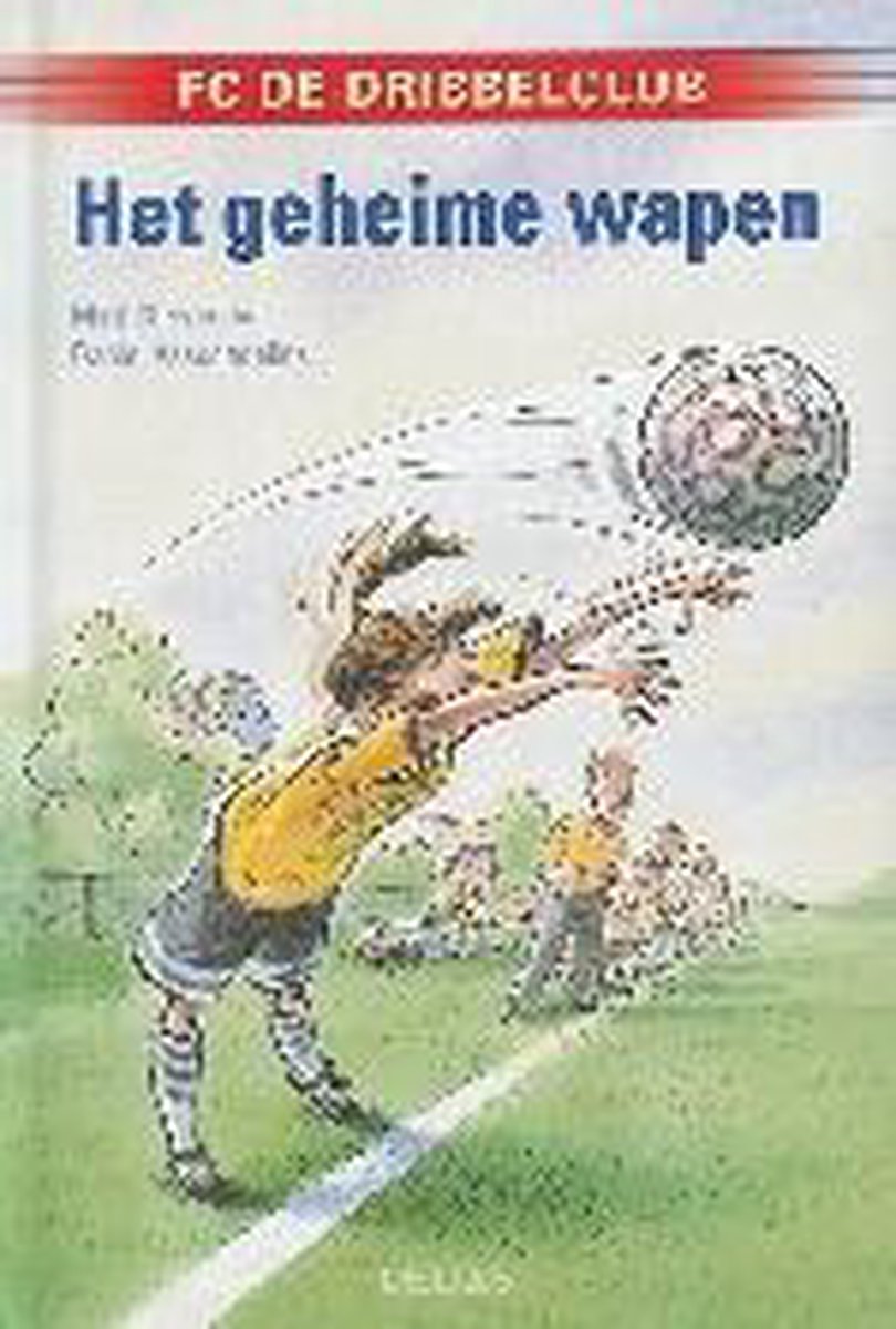 boekenbalie_9789044705171_cover Het geheime wapen / FC De Dribbelclub
