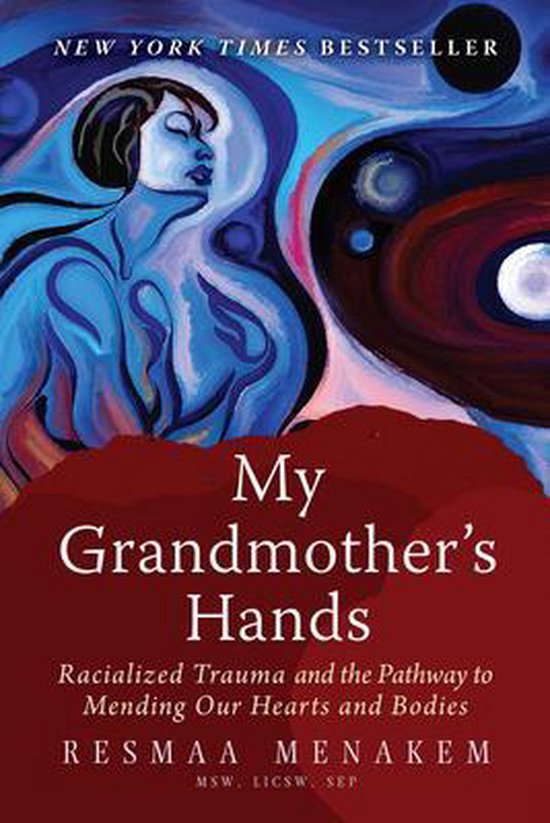 Resmaa Menakem My Grandmother's Hands
