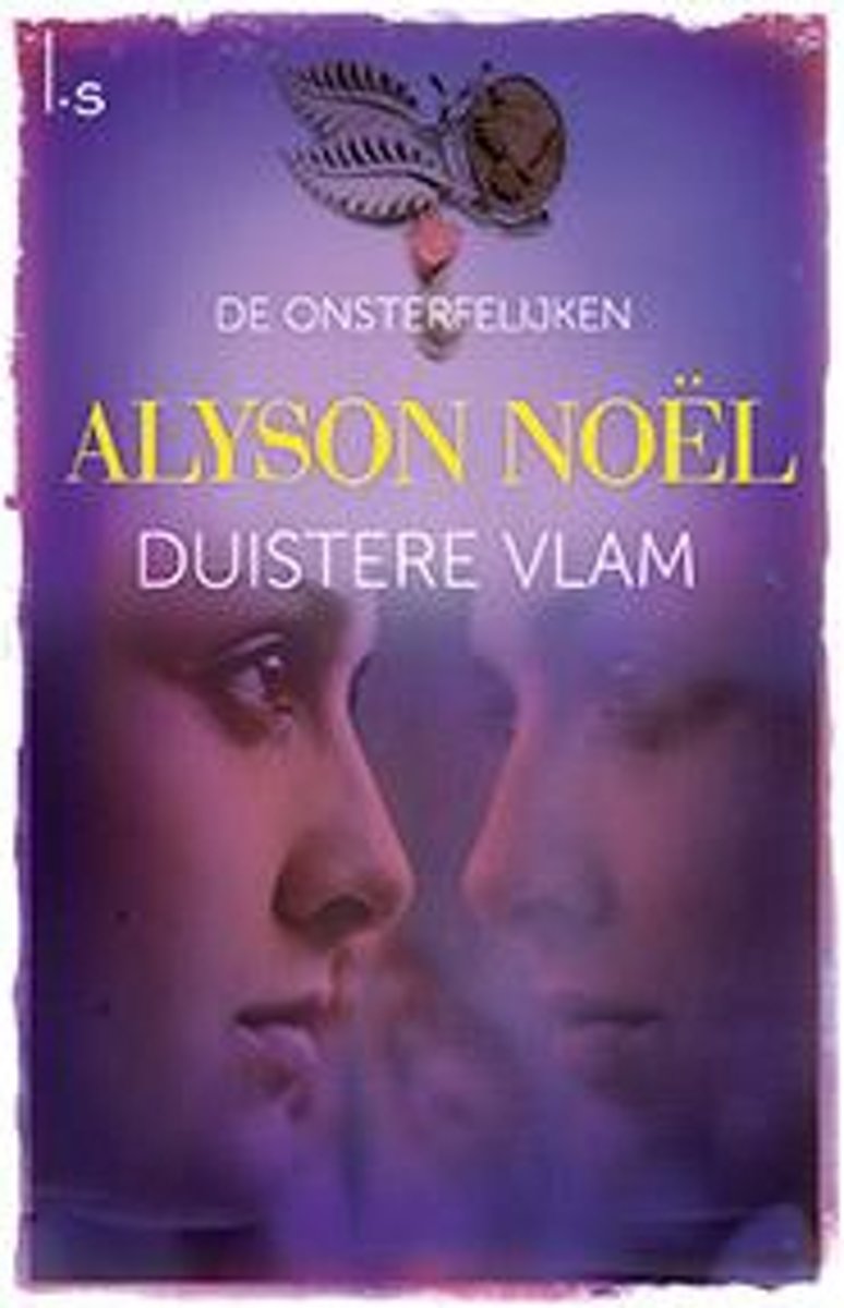 Alyson Noel Duistere Vlam / De Onsterfelijken / 4