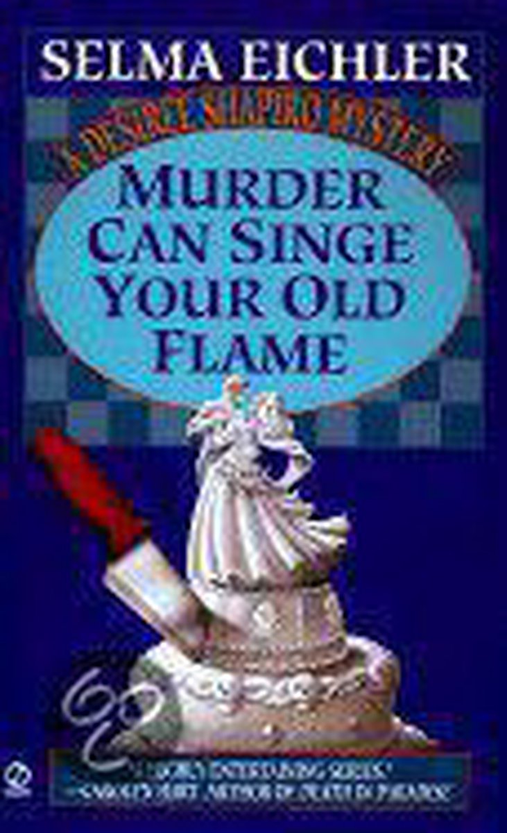 Murder Can Singe Your Old Flame