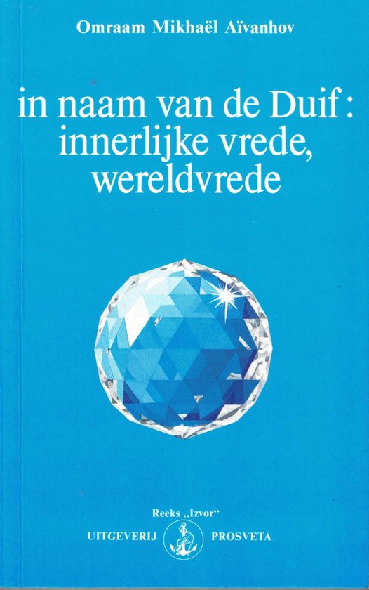 In naam van de Duif: innerlijke vrede, wereldvrede