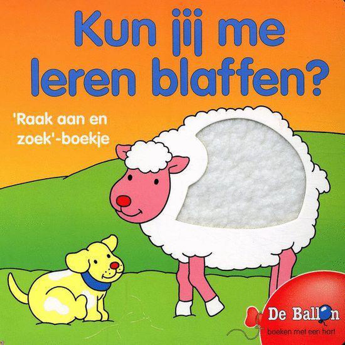 Kun je me leren blaffen? / Raak aan en zoek / 4