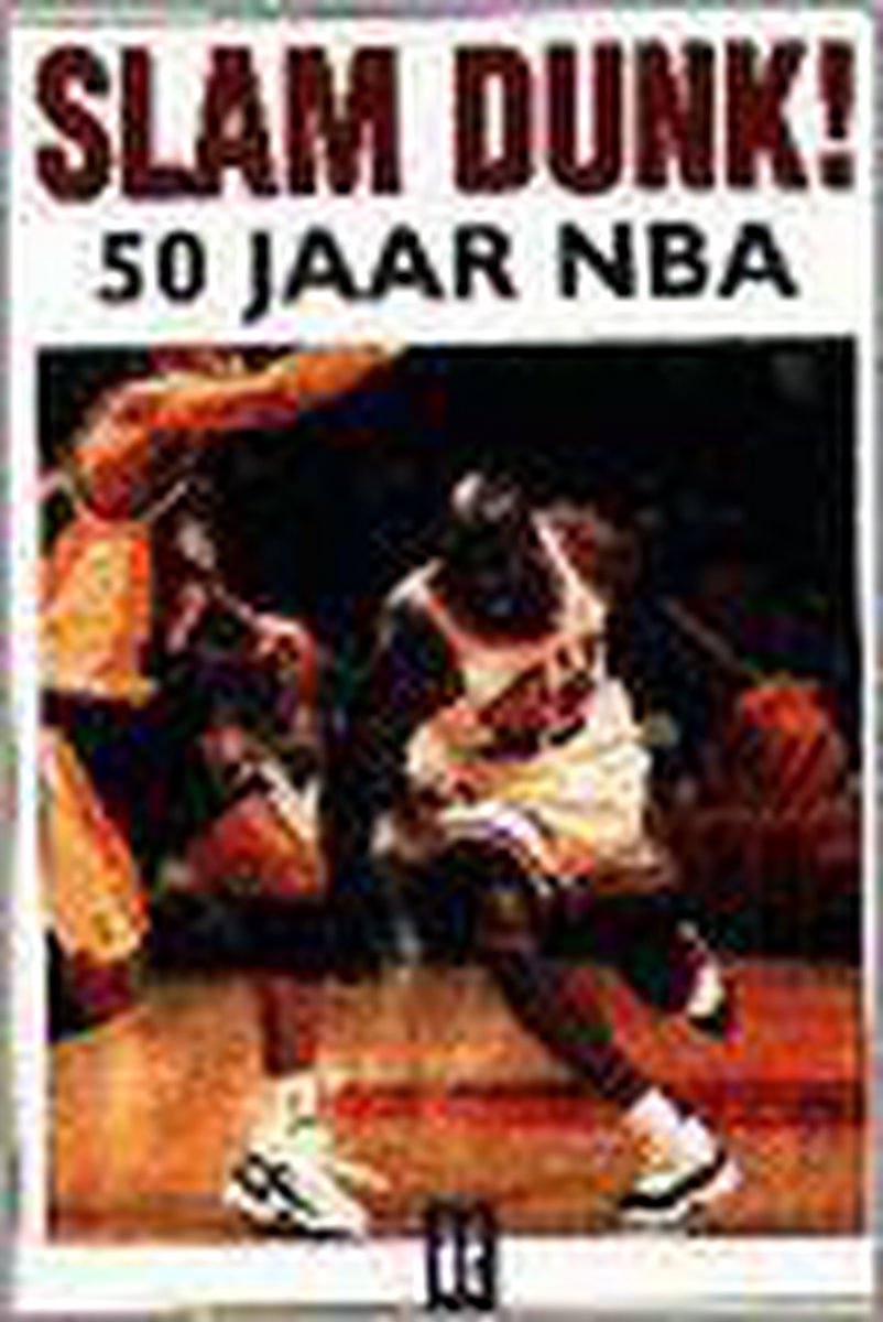 SLAM DUNK! 50 JAAR NBA