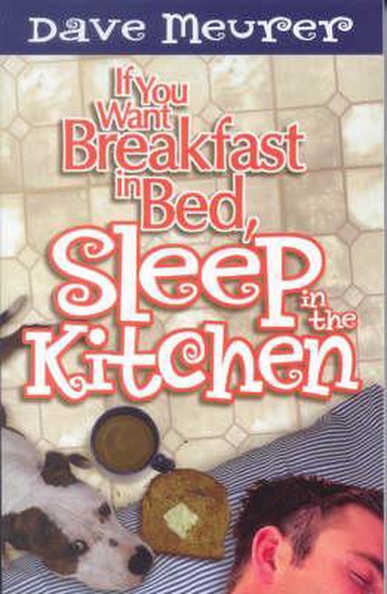 If You Want Breakfast in Bed, Sleep in the Kitchen!