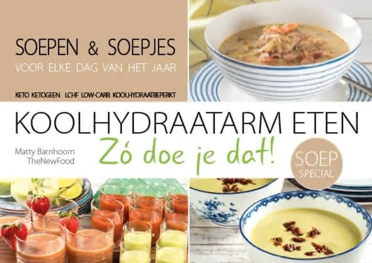 Koolhydraatarm eten. Zó doe je dat! SOEPSPECIAL