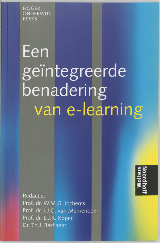 Hoger onderwijs reeks Een geïntegreerde benadering van e-learning / Hoger onderwijs reeks