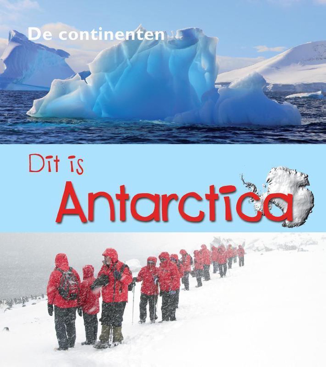 Dit is Antarctica / De Continenten