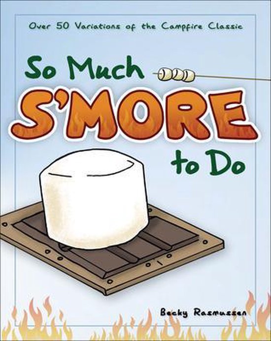 So Much S'More to Do