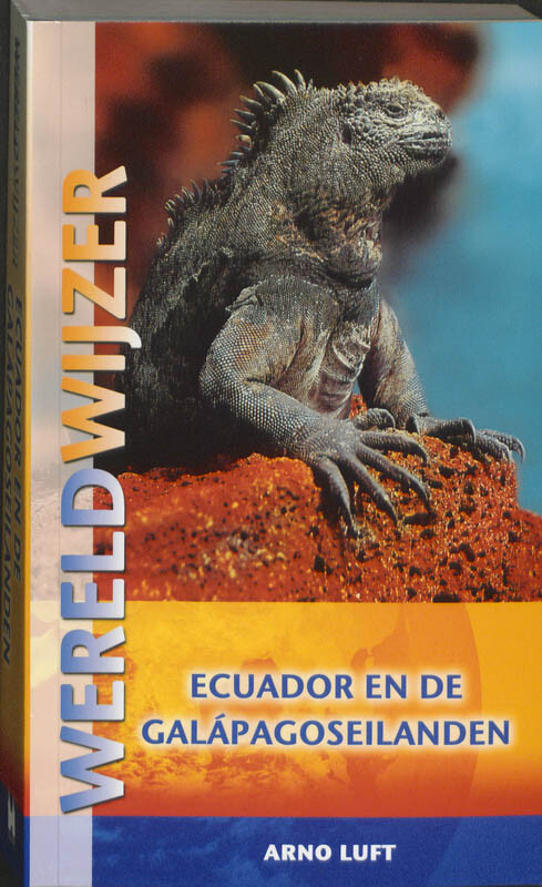 Ecuador en de Galapagoseilanden / Wereldwijzer