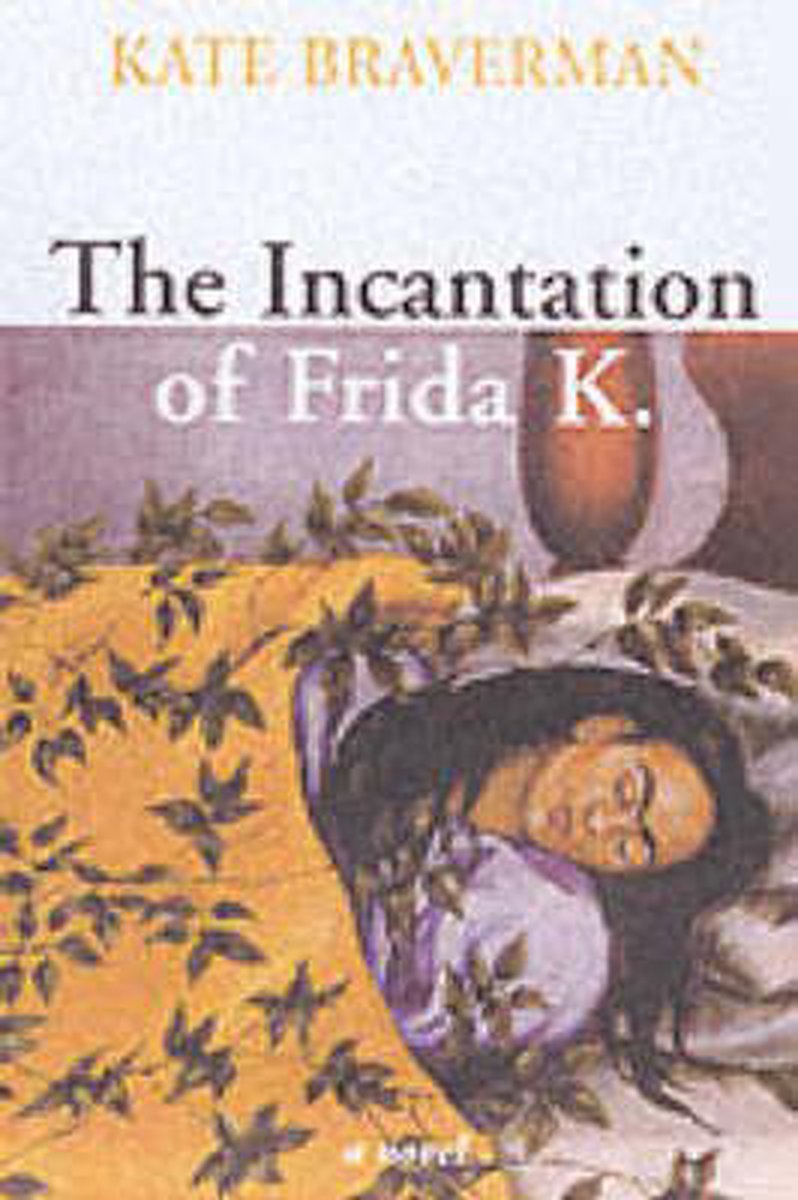 The Incantation Of Frida K.