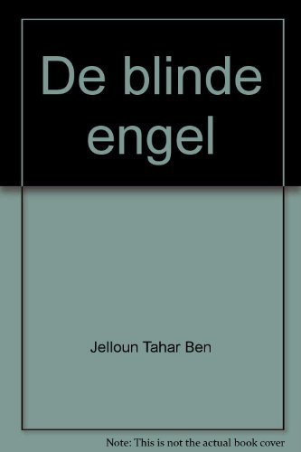 De blinde engel - Jelloun Tahar Ben