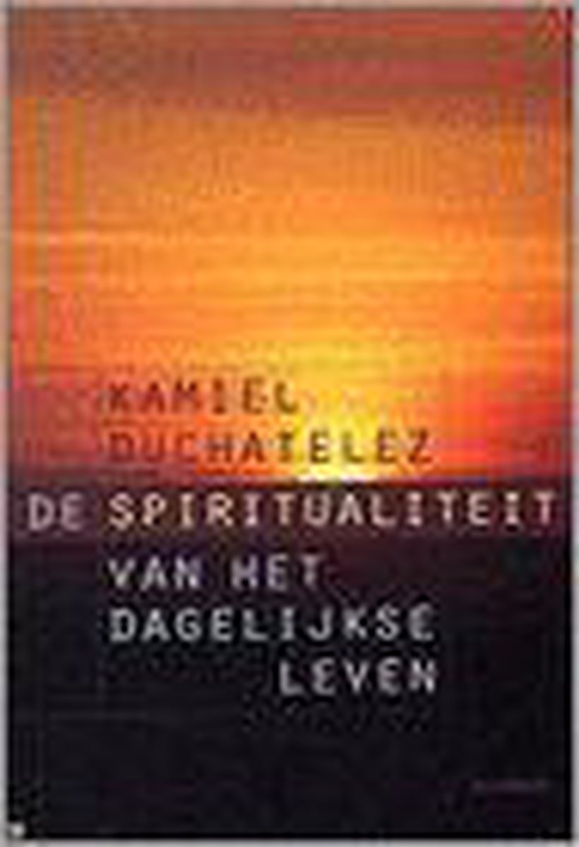 Spiritualiteit Van Het Dagelijks Leven