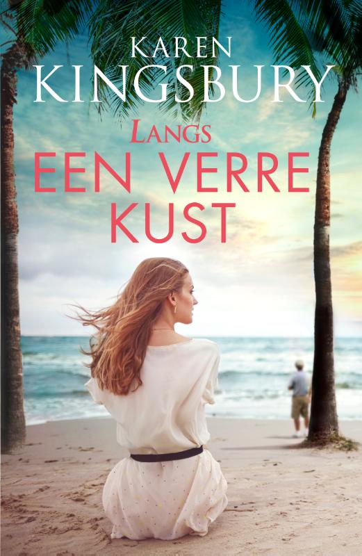 Karen Kingsbury Langs Een Verre Kust thumbnail